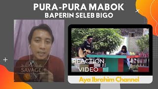 [GOMBAL SAVAGE] BAPERIN ARTIS BIGO LIVE, PURA-PURA MABOK | PRANK AYA IBRAHIM | Reaction Video