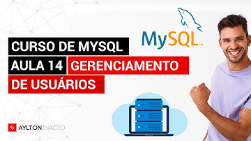 Como cadastrar, excluir e dar permissões para usuários - Curso de MySQL e SQL - Aula 14/17