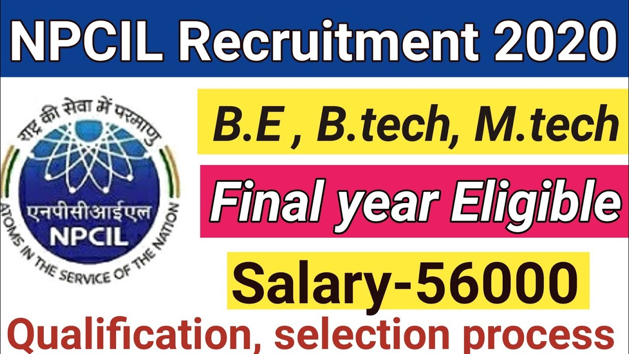 NPCIL Recruitment 2020 | Salary ₹56,100 | Final Year Eligible | Latest Jobs 2020 | NPCIL New Vacancy