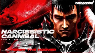 Early Rise - Narcissistic Cannibal | Berserk