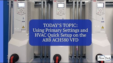 ABB ACH580 Primary Settings & HVAC Quick Setup