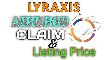 LYRAXIS Airdrop Withdrawal, Gas Fee & $LYXIS Listing Price || Eligibility || New Update 