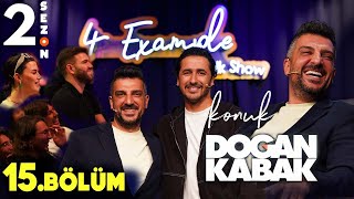 Konuk: Doğan Kabak  | 4 Example Talk Show 2. Sezon 15. Bölüm