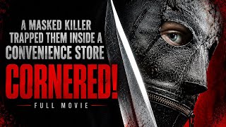 A Masked Killer Trapped Them Inside A Convenience Store | CORNERED! | Full Movie