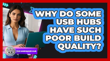 Why Do Some USB Hubs Have Such Poor Build Quality? - The Hardware Hub