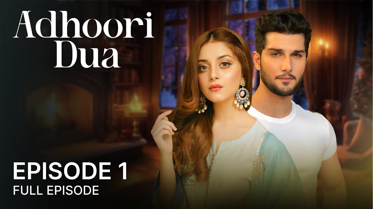 Adhoori Dua | Episode 01 | Alizeh Shah, Arman Ali Pasha | Pakistani Drama | C3B1O