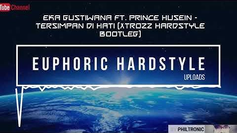 Eka Gustiwana Ft. Prince Husein - Tersimpan Di Hati (XTROZZ Hardstyle Bootleg) | 4K