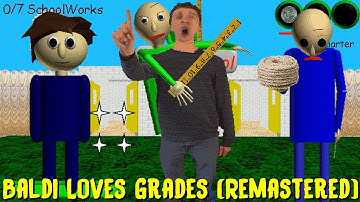 Baldi Loves Grades Remastered - Baldi