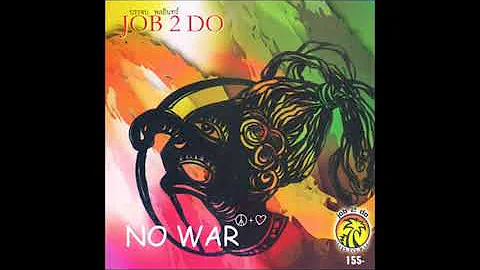 Job 2 Do - No War (Full Album)