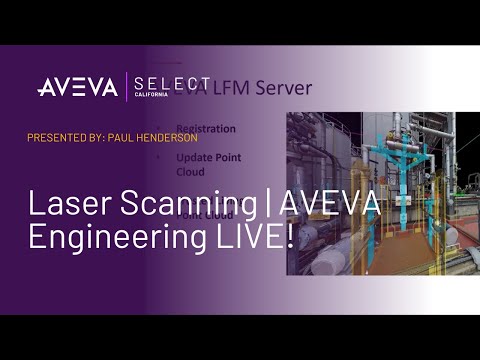 Laser Scanning | Paul Henderson | AVEVA Engineering LIVE!