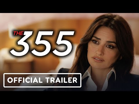 The 355 - Official Trailer 2 (2022) Jessica Chastain, Penélope Cruz, Lupita Nyong’o