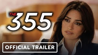 The 355 - Official Trailer 2 (2022) Jessica Chastain, Penélope Cruz, Lupita Nyong’o