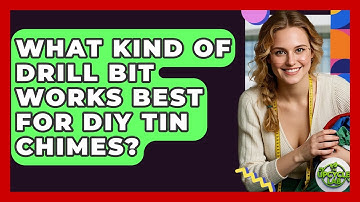 What Kind Of Drill Bit Works Best For DIY Tin Chimes? - The Upcycle Lab