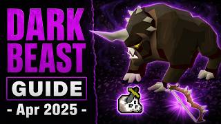 Dark Beast Guide OSRS  |  April 2025