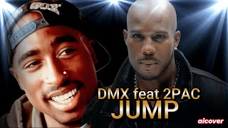 DMX feat 2PAC sing KRIS KROSS - JUMP (aicover)