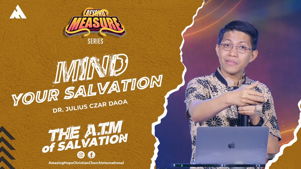 MIND YOUR SALVATION | Dr. Julius Czar Daoa