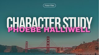 Fiction Files: A Character study of Phoebe Halliwell