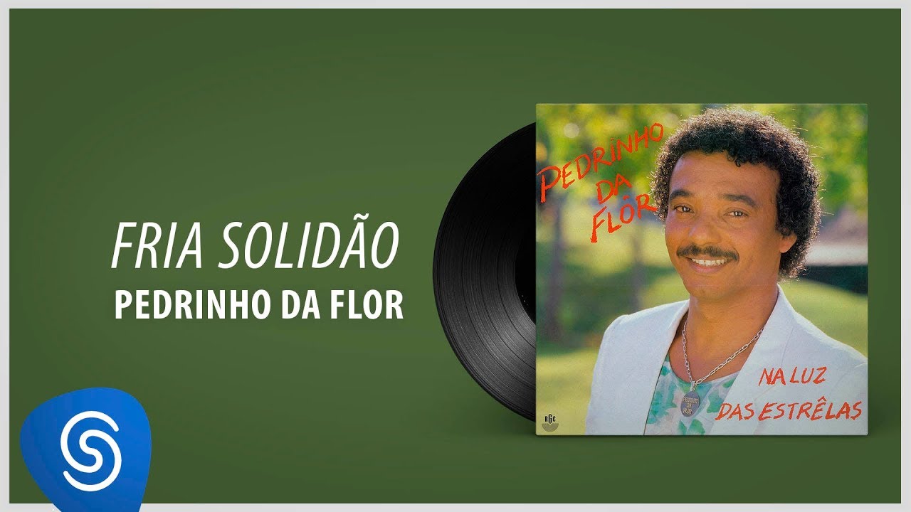 Pedrinho da Flor - Fria Solidão (Álbum Completo: Na Luz Das Estrelas)