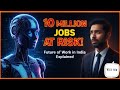 "Agentic AI in India: 10 Million Jobs at Risk! 🔥 Future of Work Explained