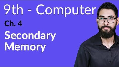 9th Class Computer - Ch 4 - Secondary Memory - Matric Part 1 Computer