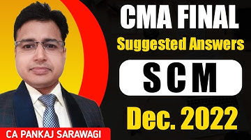 Dec 2022 Suggested Answers | SCM-DM | Detailed Discussion | CA Pankaj Sarawagi