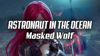 Masked Wolf - ASTRONAUT IN THE OCEAN ( lyrics مترجمة )