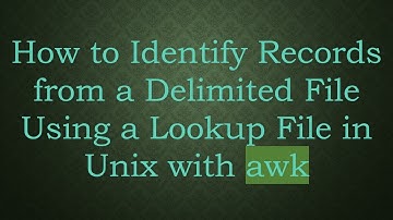 How to Identify Records from a Delimited File Using a Lookup File in Unix with awk