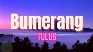 TULUS - Bumerang (Lirik)