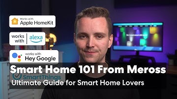 Smart Home 101 From Meross: The Ultimate Guide for Smart Home Lovers