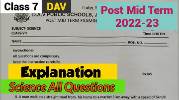 DAV class 7 Science Questions Paper Explanation || Post Mid Term 2022-23