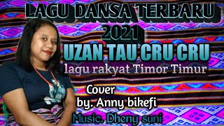 LAGU DANSA TERBARU 2021 _ Cover || UZAN TAU CRU CRU || _ LAGU RAKYAT  TIMOR TIMUR