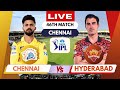 Csk vs srh ipl 2024  live match ipl commentary  chennai vs hyderabad live match score ipl2024