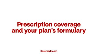 Prescription coverage and your plan’s formulary