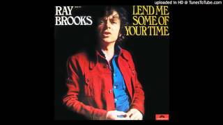 Ray Brooks: Lend Me Some of Your Time (1971)