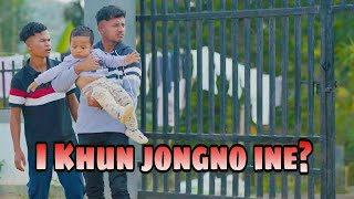 I KHUN JONGNO INE? |  MUSIC VIDEO || MAVERICK   MARANGBAH  & BAHJLAW