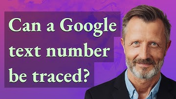 Can a Google text number be traced?
