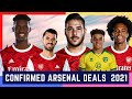 ALL ARSENAL DONE DEALS AND CONFIRMED TRANSFERS 2021 SUMMER |Arsenal News Now