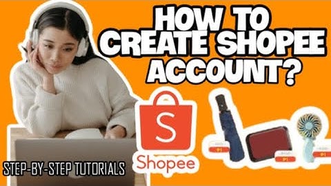 PAANO GUMAWA NG SHOPEE ACCOUNT SA SHOPEE?| SHOPPING APPS TIPS PH| #62