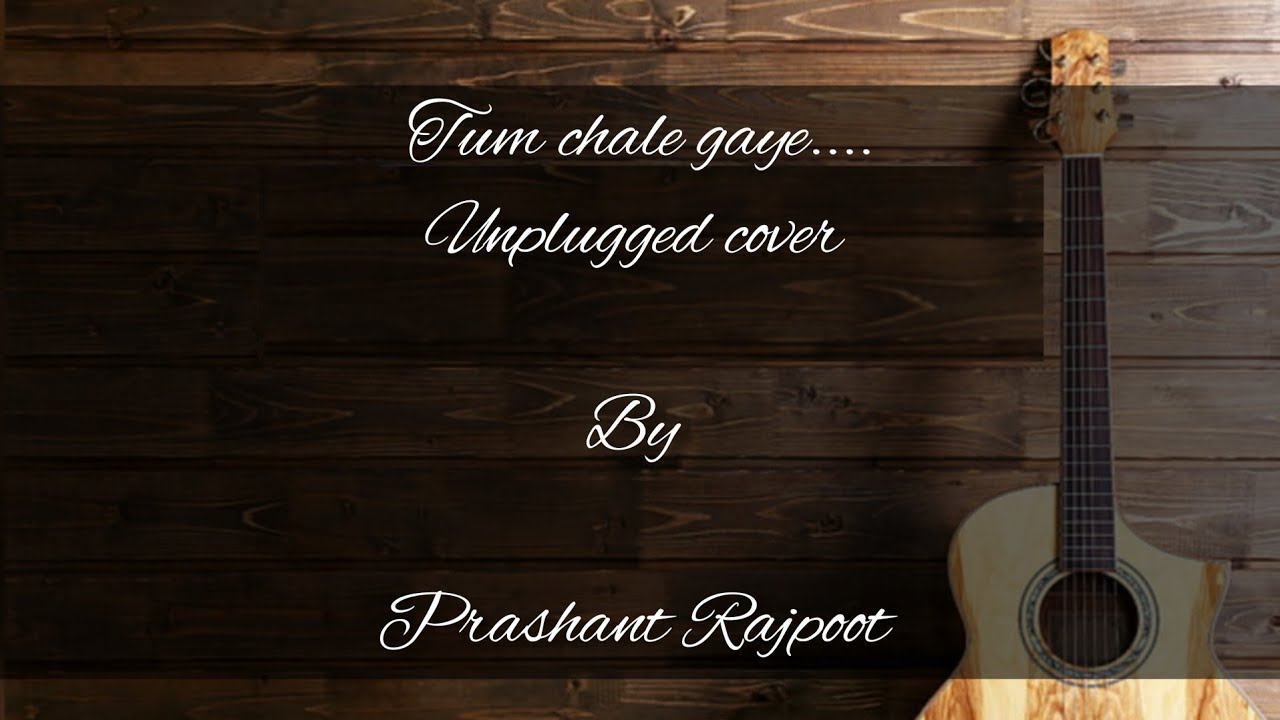 Tum Chale Gaye unplugged cover  Yaseer Desai  Marudhar Express