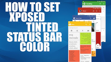 How to Tint   Set Tinted Status Bar With every single Application   Android Xposed Framwork