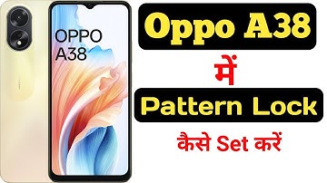 How to set pattern lock in Oppo A38 || Oppo A38 me pattern lock kaise lagaye ||