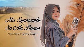 Ma Syamamtu x Sa'alu Linnas | Najla Kamila Cover | Lyric Video