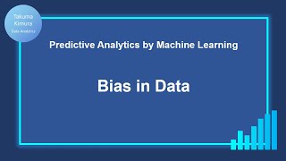 3-8. Bias in Data (Predictive Analytics by Machine Learning)