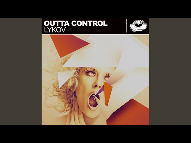 Lykov - Outta Control