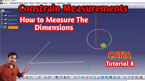 Catia Tutorial 8 How to Measure Dimensions in CATIA | how to constrain the measurements Mech20 Tech