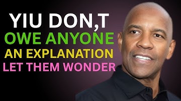 Stop Explaining Yourself | Denzel Washington’s Powerful Message on Self-Worth & Purpose