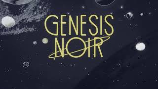 Genesis Noir - trailer #3
