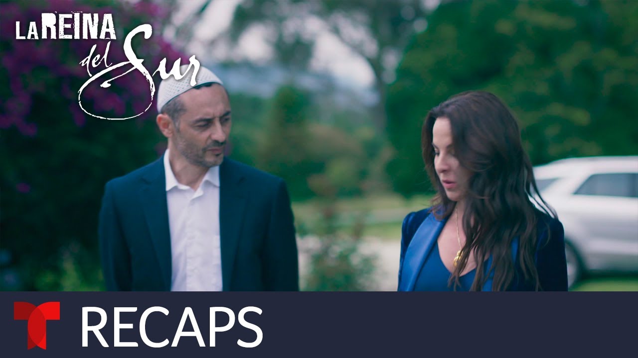 La Reina del Sur 2 Recap (06/21/2019) Telemundo Novelas YouTube