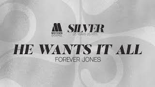 Video thumbnail of "Forever Jones - "He Wants It All" [Audio Only]"