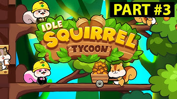 Idle Squirrel Tycoon: Manager Part 3 Gameplay | Android Casual Game